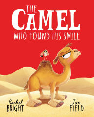 Title: The Camel Who Found His Smile, Author: Rachel Bright