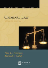 Title: Aspen Treatise for Criminal Law / Edition 2, Author: Paul H. Robinson