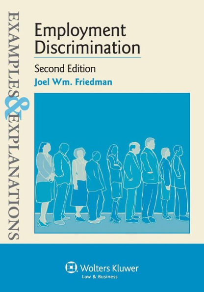 Examples & Explanations: Employment Discrimination 2e / Edition 2