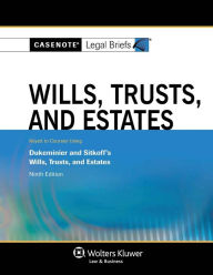 Title: Casenote Legal Briefs: Wills, Trusts, and Estates, Keyed to Dukeminier and Sitkoff's Ninth Ed. / Edition 9, Author: Casenotes