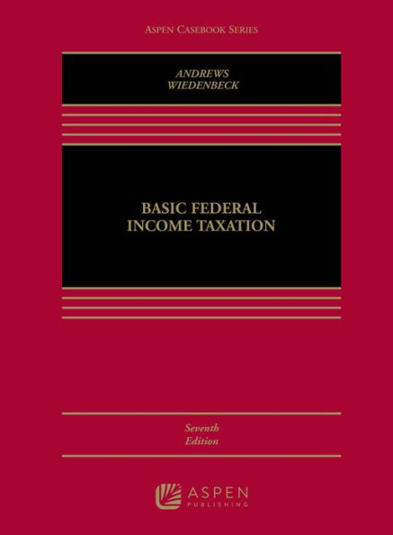 Basic Federal Income Taxation / Edition 7