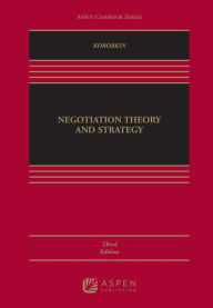 Title: Negotiation Theory and Strategy / Edition 3, Author: Russell Korobkin