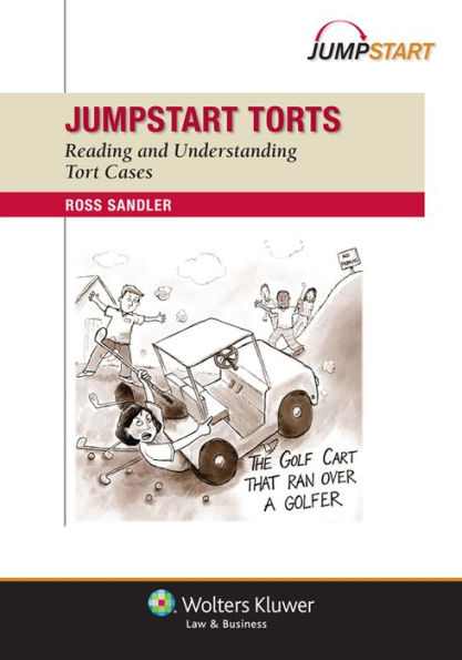 Jumpstart Torts: Reading and Understanding Torts Cases