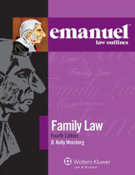 Title: Emanuel Law Outlines for Family Law, Author: D. Kelly Weisberg