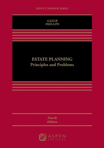 Estate Planning: Principles and Problems / Edition 4