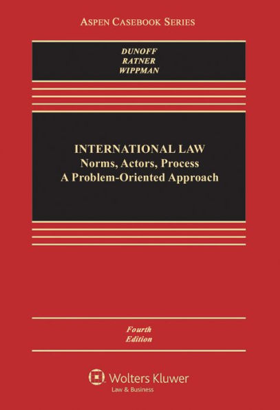 International Law: Norms Actors Process: Problem Approach 4e / Edition 4