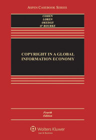 Title: Copyright in a Global Information Economy / Edition 4, Author: Julie E. Cohen
