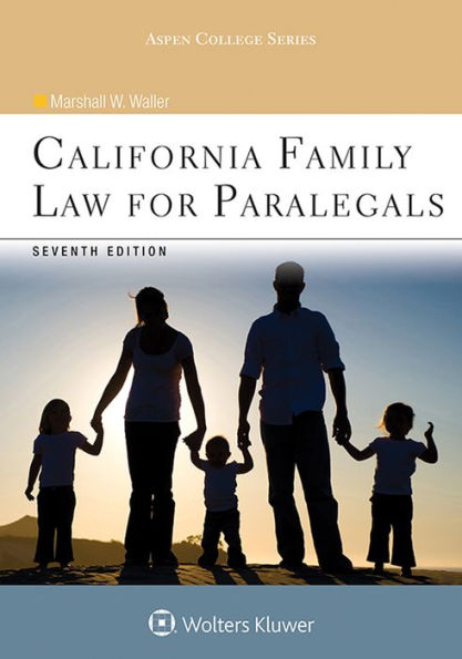 California Family Law for Paralegals 7e / Edition 7