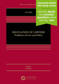 Title: Regulation of Lawyers: Problems of Law and Ethics, Concise Edition [Connected eBook with Study Center] / Edition 3, Author: Stephen Gillers
