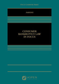 Title: Consumer Bankruptcy Law in Focus, Author: Stephen P. Parsons