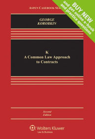 Title: K: A Common Law Approach to Contracts / Edition 2, Author: Tracey E. George