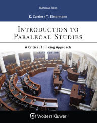 Title: Introduction to Paralegal Studies: A Critical Thinking Approach / Edition 6, Author: Katherine A. Currier
