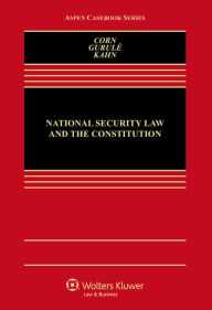 Title: National Security Law and the Constitution, Author: Geoffrey S. Corn