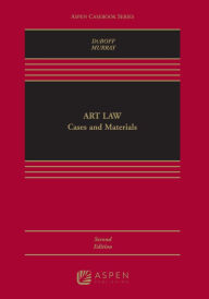 Title: Art Law: Cases and Materials / Edition 2, Author: Leonard D. DuBoff