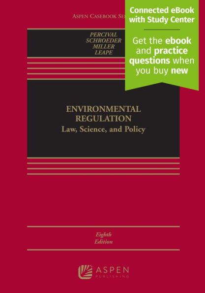 Environmental Regulation: Law, Science, and Policy / Edition 8