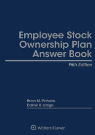 Title: Employee Stock Ownership Plan Answer Book, Author: Brian M. Pinheiro
