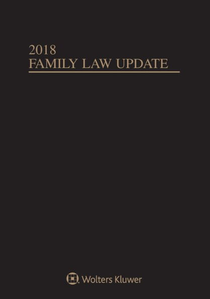 Family Law Update: 2018 Edition