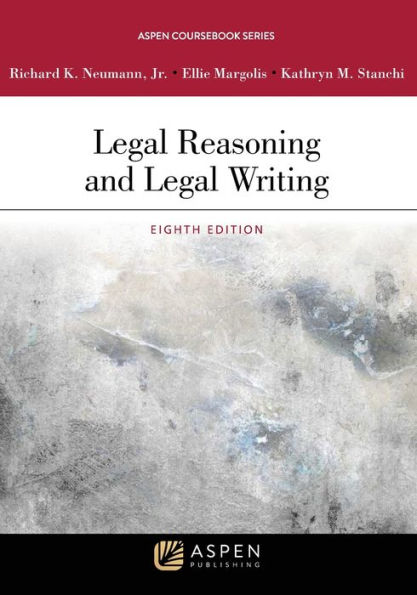 Legal Reasoning and Legal Writing / Edition 8