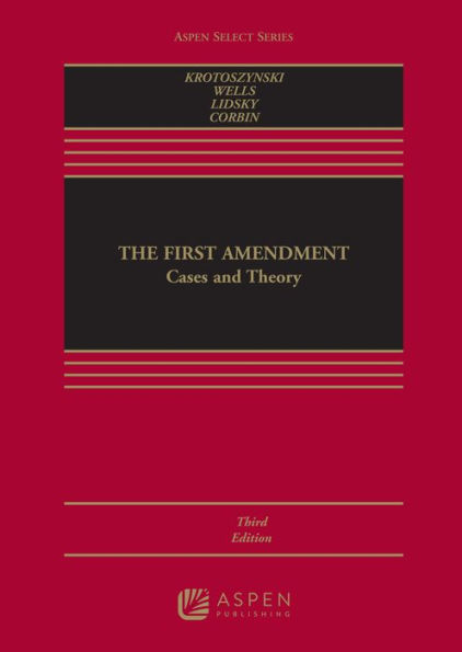 The First Amendment: Cases and Theory / Edition 3