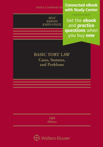 Basic Tort Law: Cases, Statutes, and Problems: Cases, Statutes, and Problems [Connected eBook with Study Center] / Edition 5