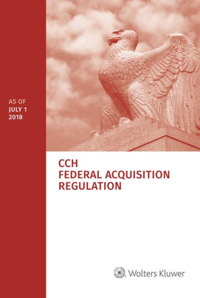 Federal Acquisition Regulation (FAR): as of July 1, 2018