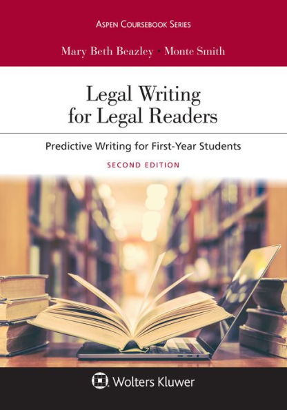 Legal Writing for Legal Readers: Predictive Writing for First-Year Students / Edition 2