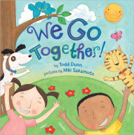 Title: We Go Together!, Author: Todd Dunn
