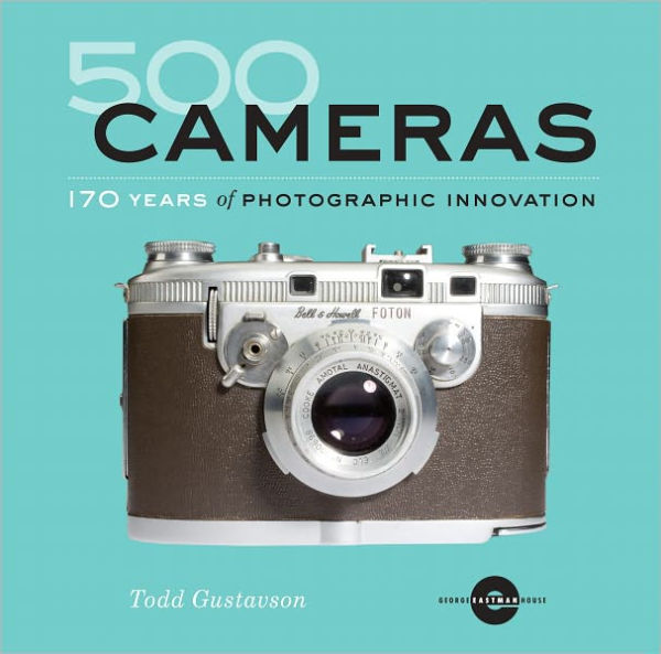 500 Cameras: 170 Years of Photographic Innovation