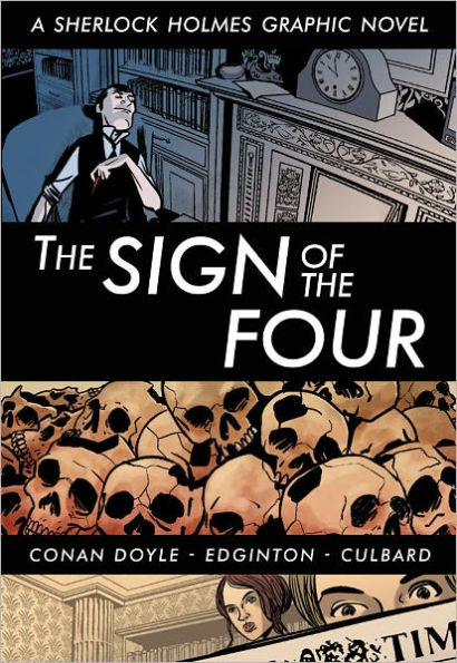 The Sign of the Four (Illustrated Classics): A Sherlock Holmes Graphic Novel