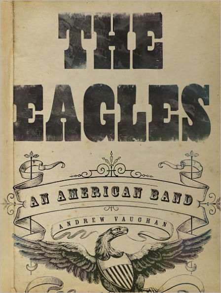 The Eagles: An American Band