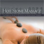 Hot Stone Massage: The Essential Guide to Hot Stone and Aromatherapy Massage