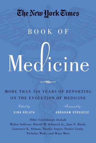the New York Times Book of Medicine: More than 150 Years Reporting on Evolution Medicine