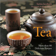 Title: Tea: More than 80 Delicious Recipes, Author: Sarina Jacobson