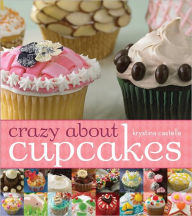 Title: Crazy About Cupcakes, Author: Krystina Castella