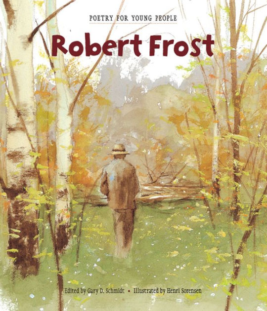 Poetry for Young People: Robert Frost by Robert Frost, Henri Sorensen ...