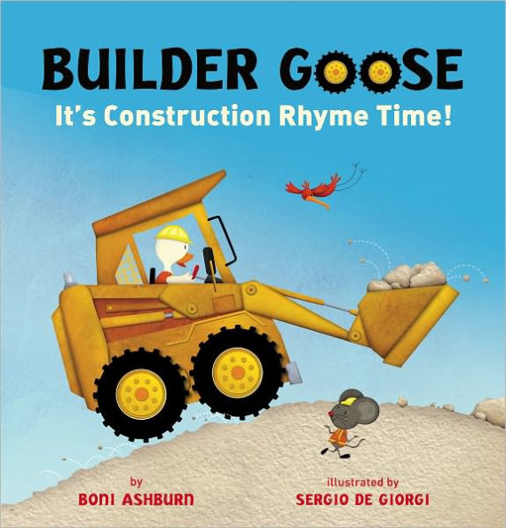 Builder Goose: It's Construction Rhyme Time!