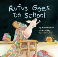 Title: Rufus Goes to School, Author: Kim T. Griswell