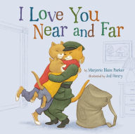 Title: I Love You Near and Far, Author: Marjorie  Blain Parker