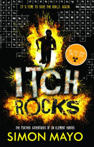 Title: Itch Rocks: The Further Adventures of an Element Hunter (Itch Series 32), Author: Simon Mayo