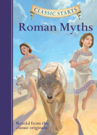 Title: Classic Starts®: Roman Myths, Author: Diane Namm