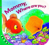 Title: Look & See: Mommy, Where Are You?, Author: Union Square Kids