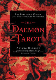 Title: The Daemon Tarot: The Forbidden Wisdom of the Infernal Dictionary, Author: Ariana Osborne