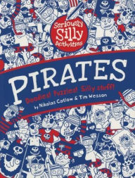 Title: Seriously Silly Pirates, Author: Nikalas Catlow