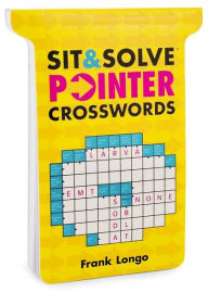 Title: Sit & Solve Pointer Crosswords, Author: Frank Longo
