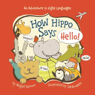 Title: How Hippo Says Hello!, Author: Abigail Samoun