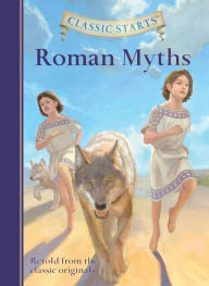 Title: Classic Starts®: Roman Myths, Author: Diane Namm