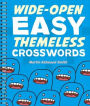 Wide-Open Easy Themeless Crosswords: 72 Relaxing Puzzles