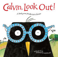 Title: Calvin, Look Out!: A Bookworm Birdie Gets Glasses, Author: Jennifer Berne