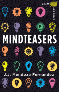 Title: Brain Aerobics Mindteasers, Author: J.J. Mendoza Fernandez