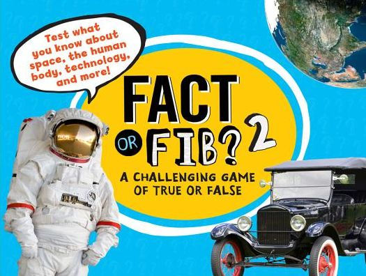 Fact or Fib? 2: A Challenging Game of True or False